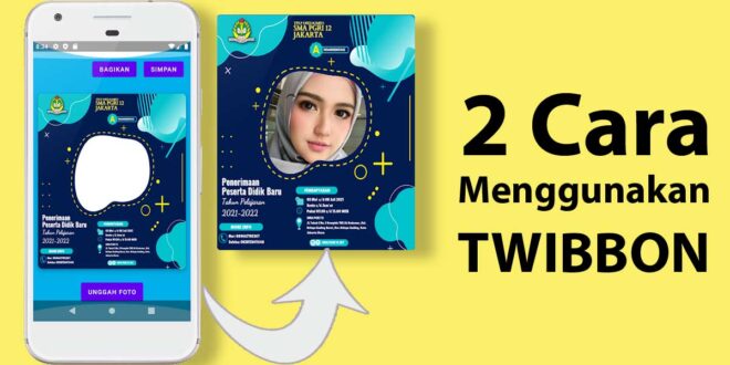 cara-menggunakan-twibbon-dan-cara-mengisi-foto image