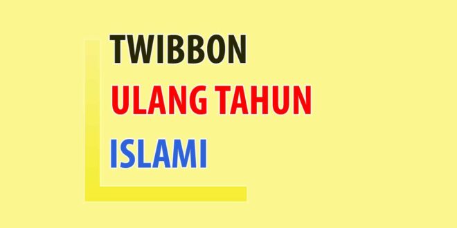 twibbon ulang tahun islami png jpg gambar 1